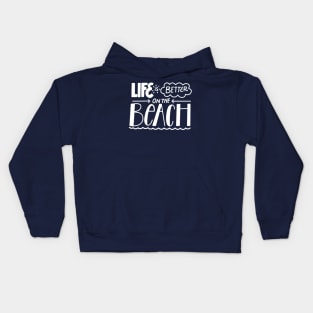 Life is better on the beach Kids Hoodie